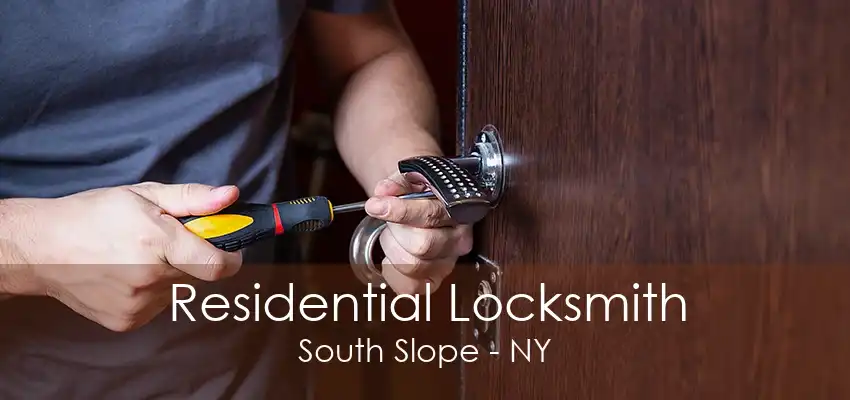 Residential Locksmith South Slope - NY