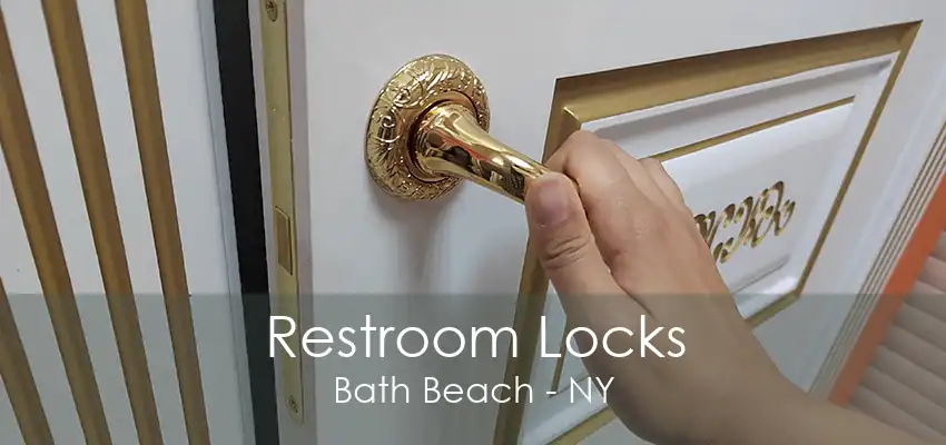 Restroom Locks Bath Beach - NY