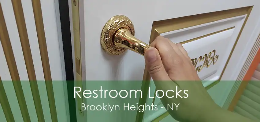 Restroom Locks Brooklyn Heights - NY