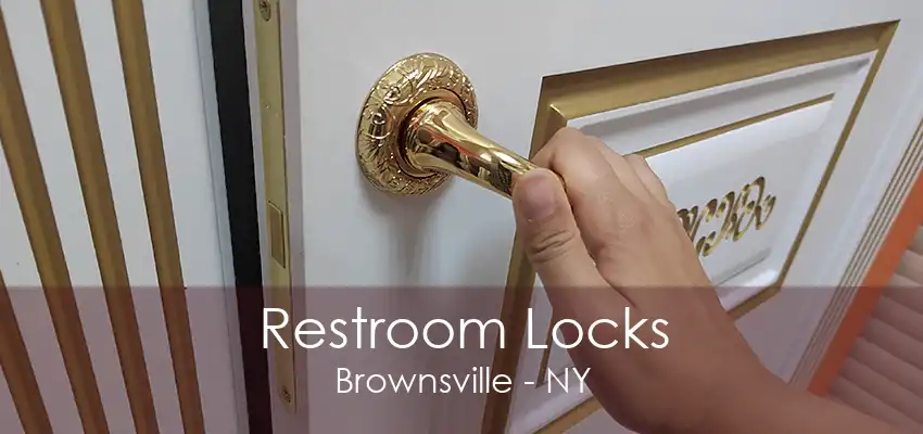 Restroom Locks Brownsville - NY