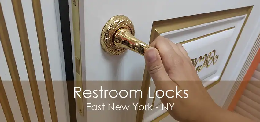 Restroom Locks East New York - NY