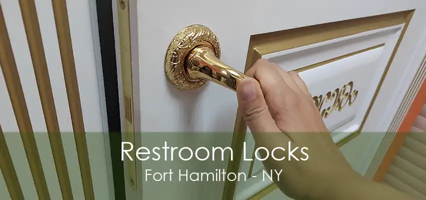 Restroom Locks Fort Hamilton - NY