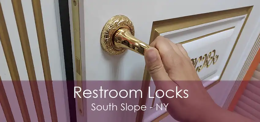 Restroom Locks South Slope - NY