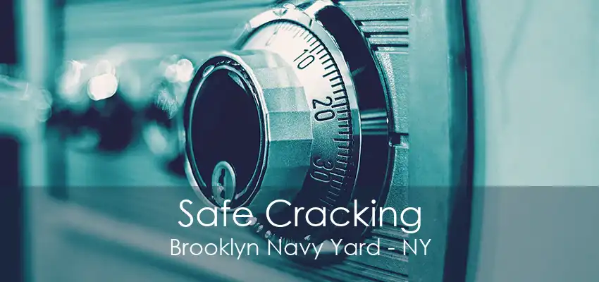 Safe Cracking Brooklyn Navy Yard - NY