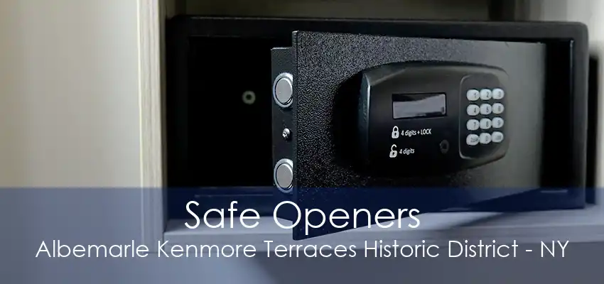 Safe Openers Albemarle Kenmore Terraces Historic District - NY