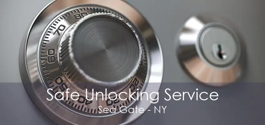 Safe Unlocking Service Sea Gate - NY