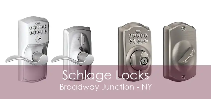 Schlage Locks Broadway Junction - NY