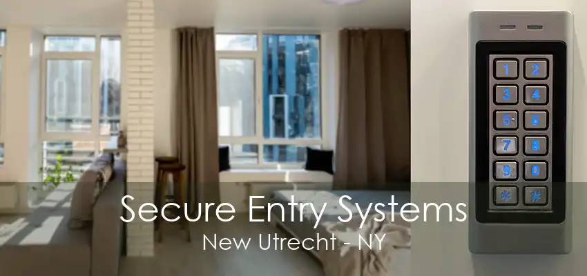 Secure Entry Systems New Utrecht - NY