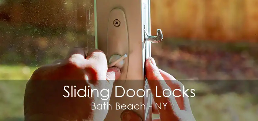 Sliding Door Locks Bath Beach - NY