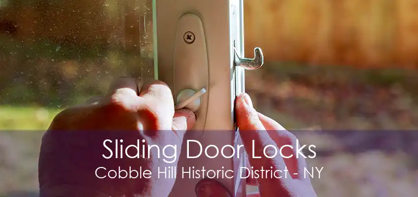 Sliding Door Locks Cobble Hill Historic District - NY