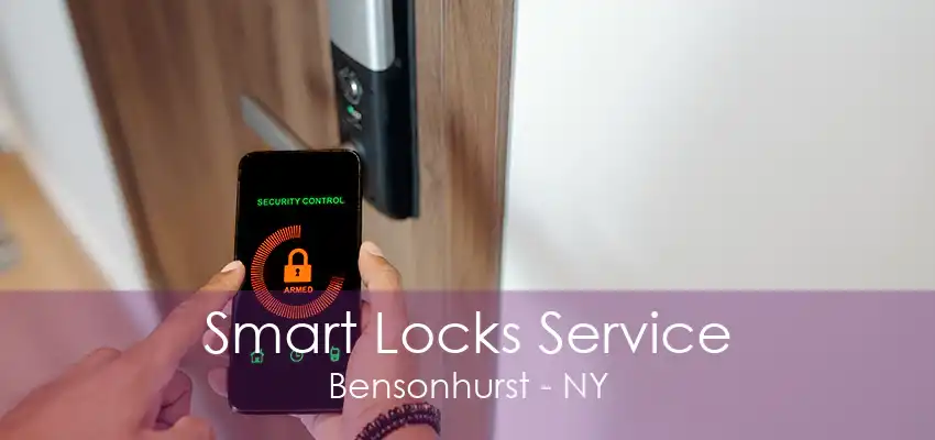 Smart Locks Service Bensonhurst - NY