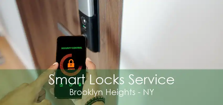 Smart Locks Service Brooklyn Heights - NY