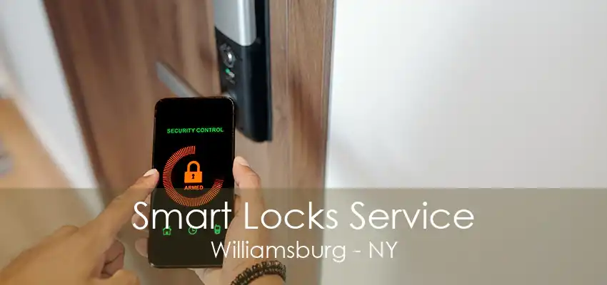 Smart Locks Service Williamsburg - NY