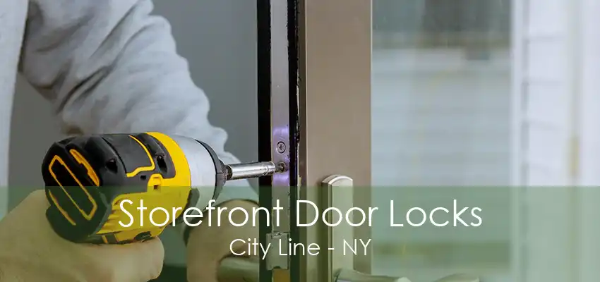 Storefront Door Locks City Line - NY