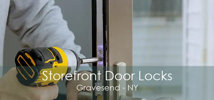 Storefront Door Locks Gravesend - NY