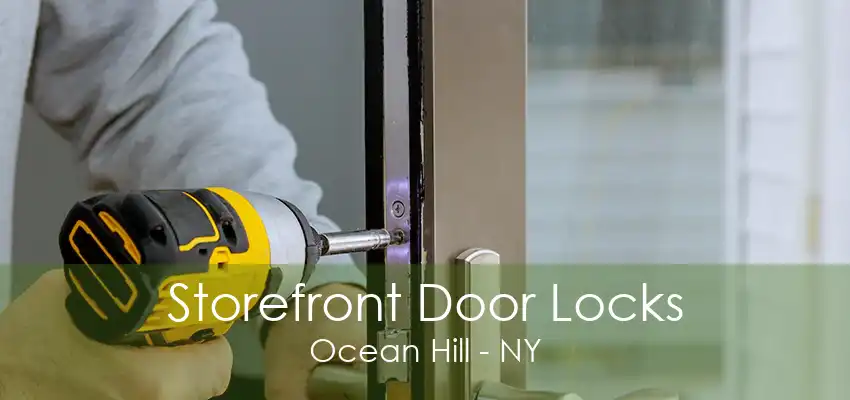 Storefront Door Locks Ocean Hill - NY