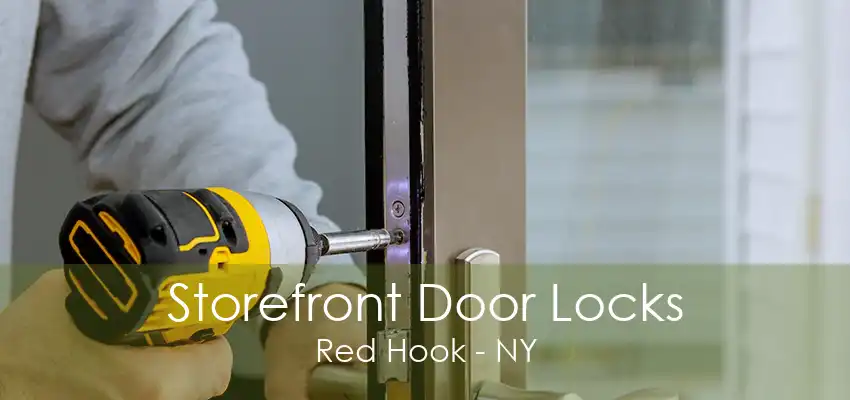 Storefront Door Locks Red Hook - NY