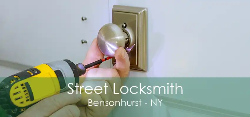 Street Locksmith Bensonhurst - NY