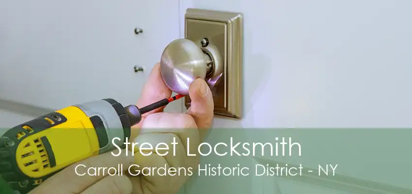 Street Locksmith Carroll Gardens Historic District - NY