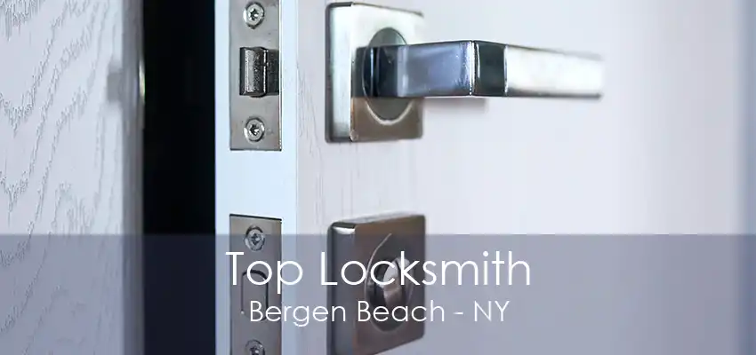 Top Locksmith Bergen Beach - NY