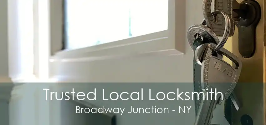 Trusted Local Locksmith Broadway Junction - NY