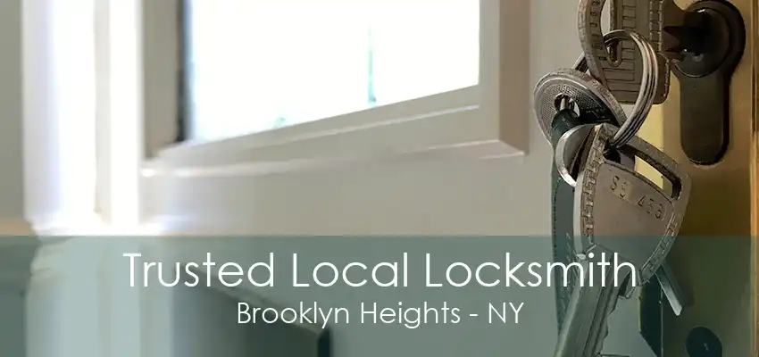 Trusted Local Locksmith Brooklyn Heights - NY