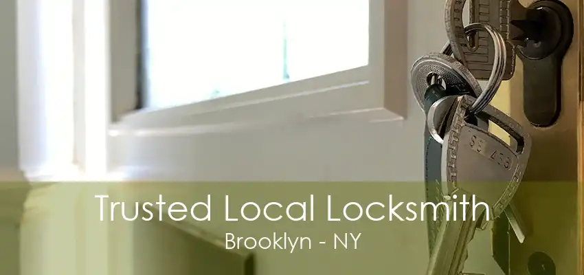 Trusted Local Locksmith Brooklyn - NY