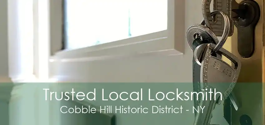 Trusted Local Locksmith Cobble Hill Historic District - NY