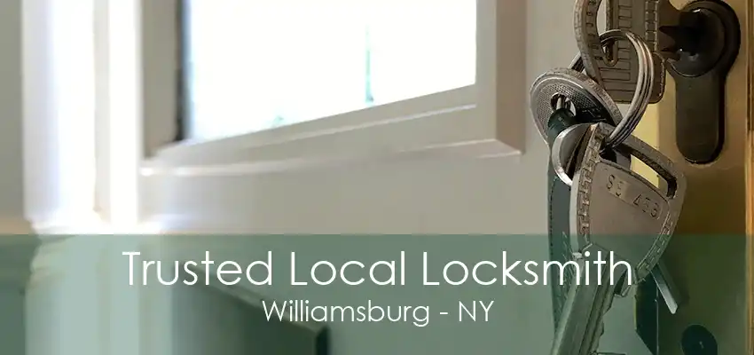 Trusted Local Locksmith Williamsburg - NY