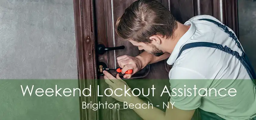 Weekend Lockout Assistance Brighton Beach - NY