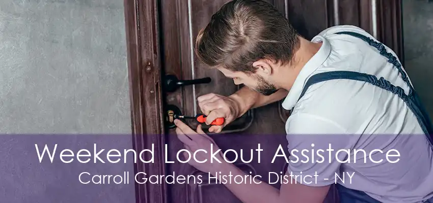 Weekend Lockout Assistance Carroll Gardens Historic District - NY