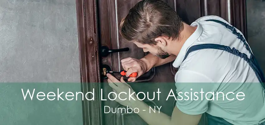 Weekend Lockout Assistance Dumbo - NY