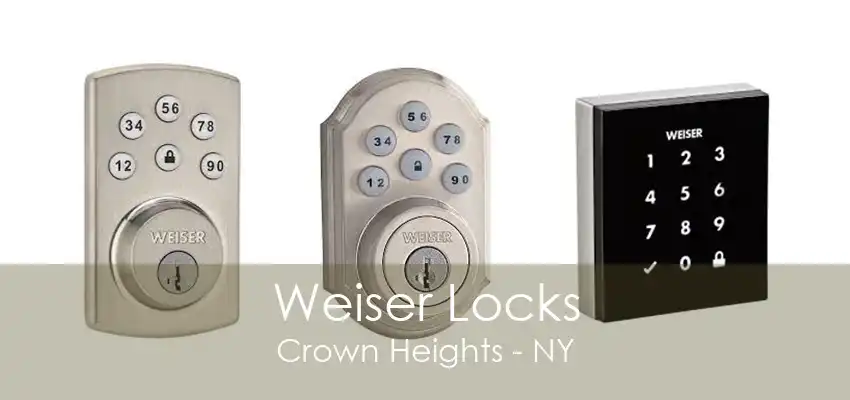 Weiser Locks Crown Heights - NY