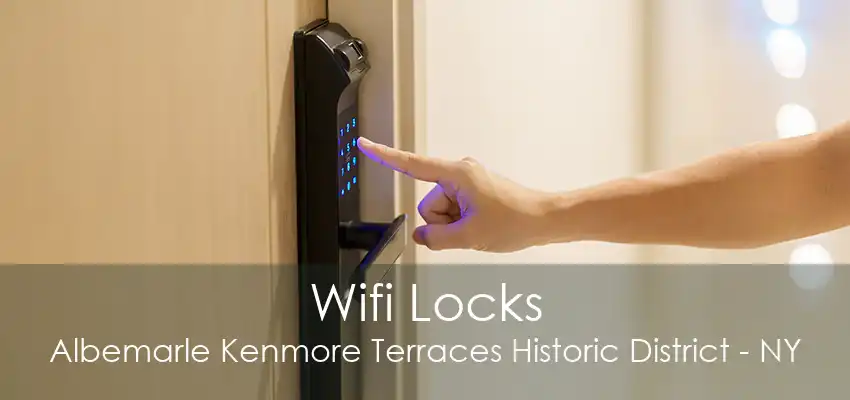 Wifi Locks Albemarle Kenmore Terraces Historic District - NY