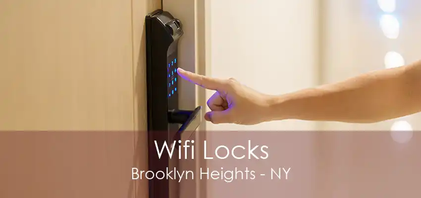 Wifi Locks Brooklyn Heights - NY