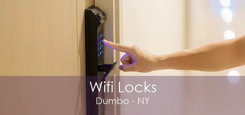 Wifi Locks Dumbo - NY