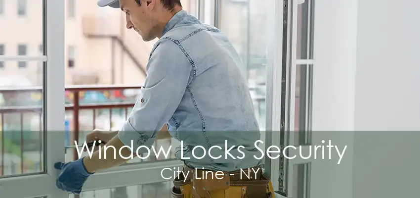 Window Locks Security City Line - NY