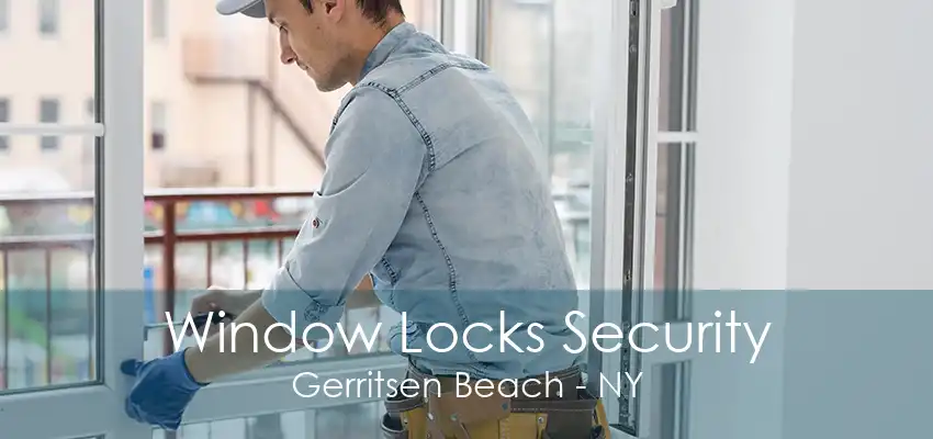 Window Locks Security Gerritsen Beach - NY