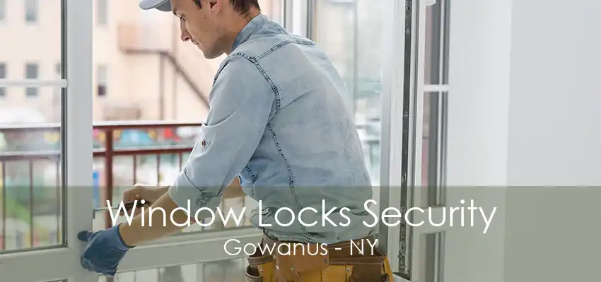 Window Locks Security Gowanus - NY