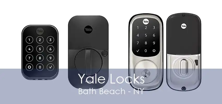 Yale Locks Bath Beach - NY